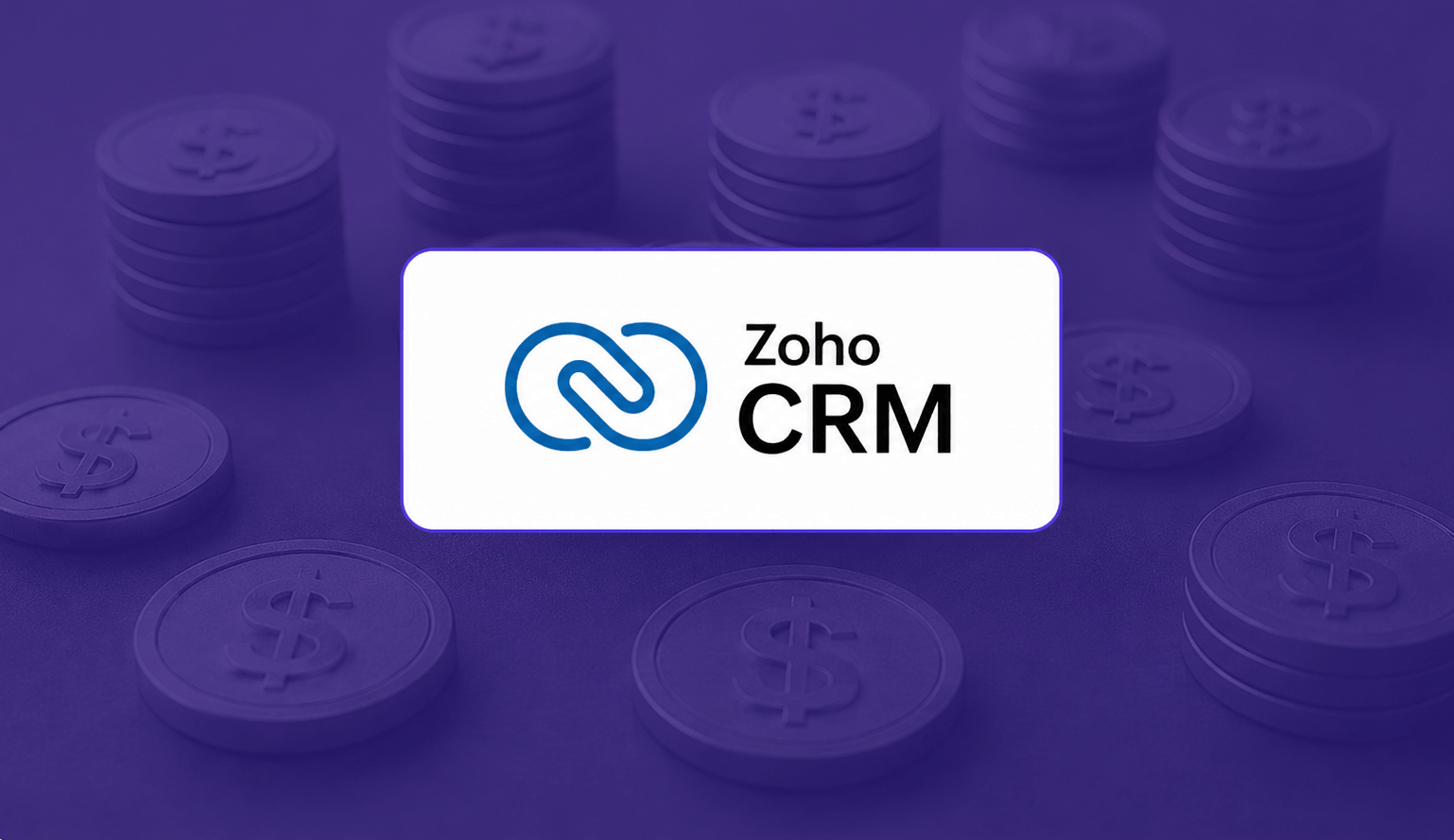 Zoho CRM pricing banner with centered Zoho CRM logo on a white panel over a purple dollar coin background with a dark overlay.